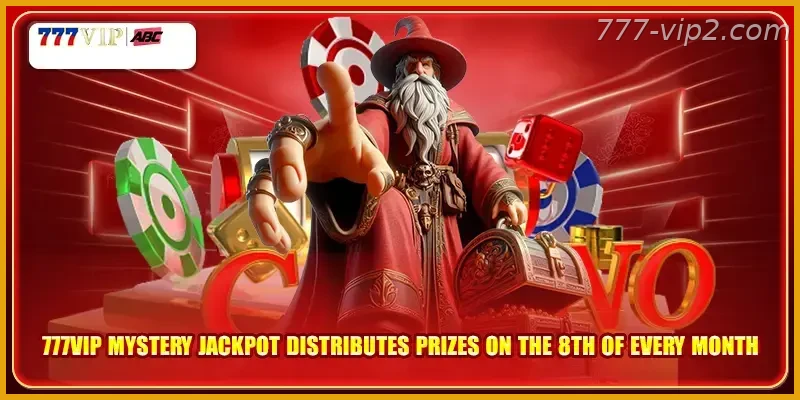 777VIP PH mystery Jackpot Guide distributes prizes on the 8th of every month