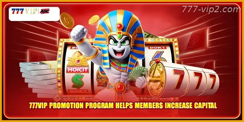 777VIP PH promotion program helps members increase capital