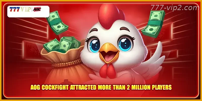 AOG Cockfight Guide attracted more than 2 million players