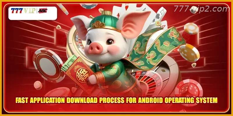 Fast application download process for Android operating system