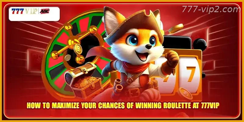 How to maximize your chances of winning Live Roulette at 777VIP PH