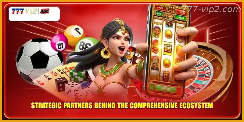 Strategic partners behind the comprehensive ecosystem