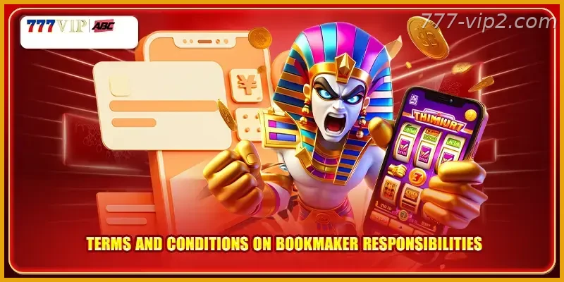 Terms and conditions Guide on bookmaker responsibilities